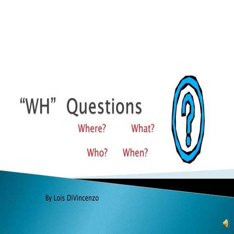 Wh questions for Beginning ELLs