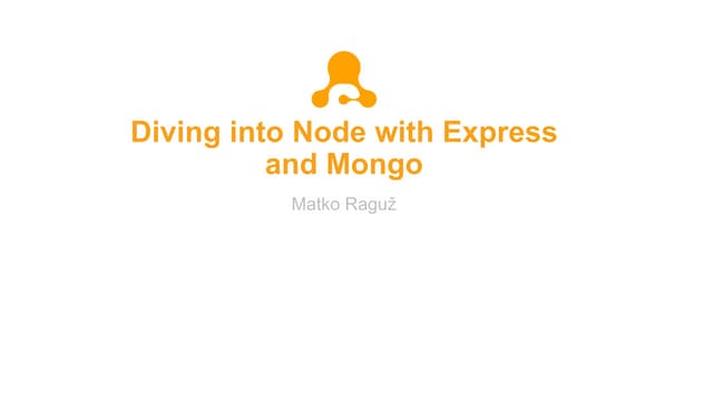 Diving into Node with Express and Mongo