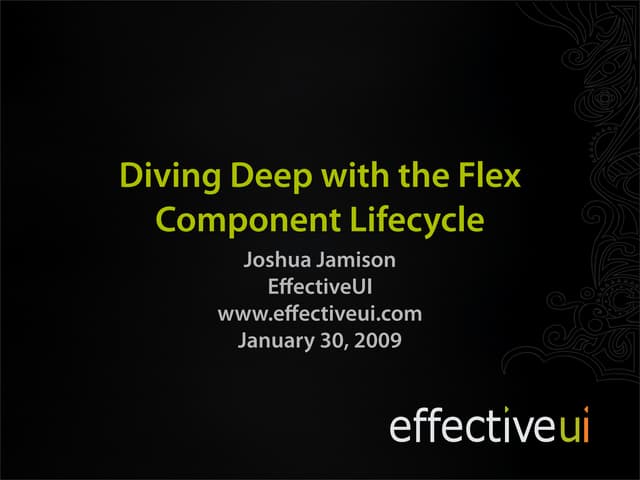 Diving Deep with the Flex Component Life Cycle