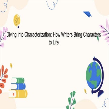 Diving into Characterization How Writers Bring Characters to Life.pptx