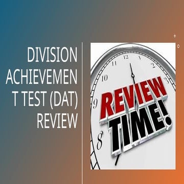 DIVISION ACHIEVEMENT TEST (DAT) REVIEW.pptx