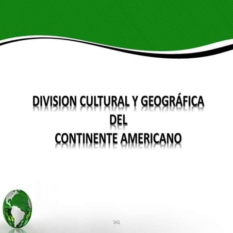 DIVISIÓN CULTURAL Y GEOGRÁFICA DE AMÉRICA