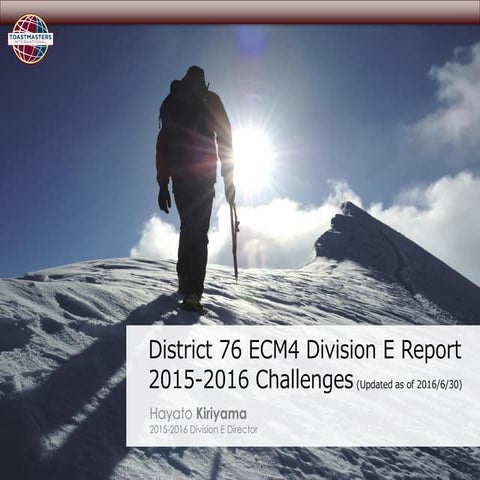 District 76 ECM4 Division E Report 20160630