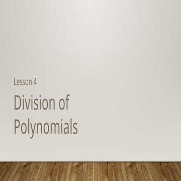 Division of Polynomials.pptxDivision of Polynomials.pptx