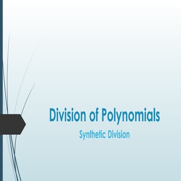 The Division of Polynomials- Synthetic.pptx