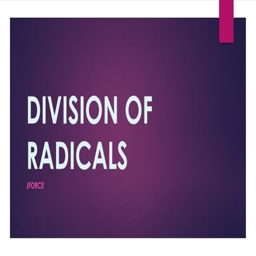 Discussion of DIVISION OF RADICALS  in second quarter