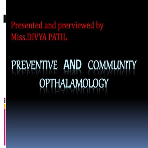 Preventive and community opthalamology.