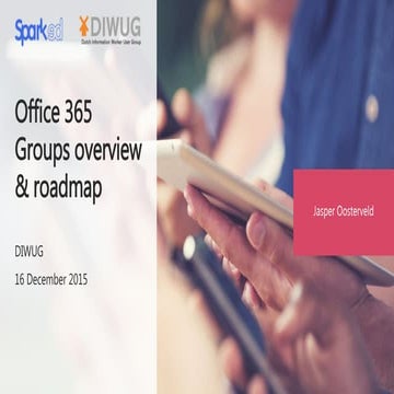 Office 365 Groups - Roadmap & Overview