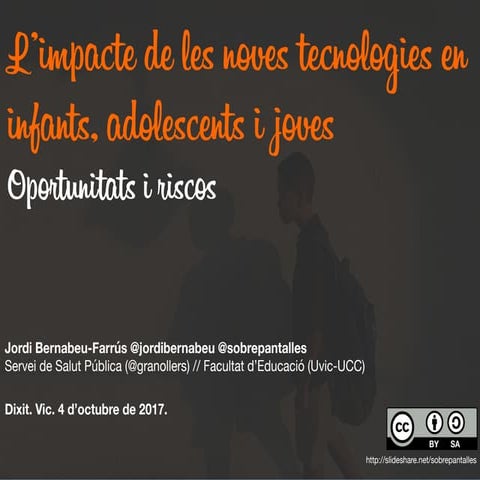 L'impacte de les noves tecnologies en infants, adolescents i joves: oportunit...