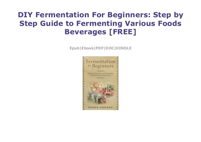 DIY Fermentation For Beginners Step by Step Guide to Fermenting