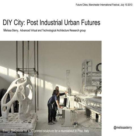 DIY Cities: Post-Industrial Urban Futures