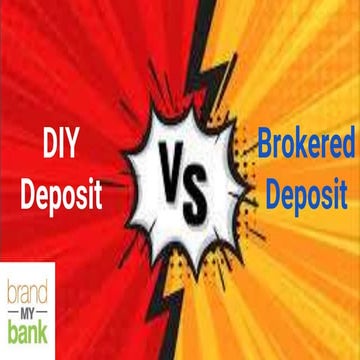 DIY Deposit vs Brokered Deposit