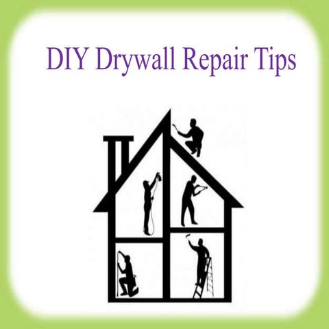 Diy drywall repair tips | PPTX