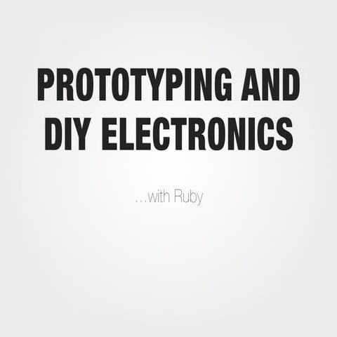 DIY Electronics with Ruby