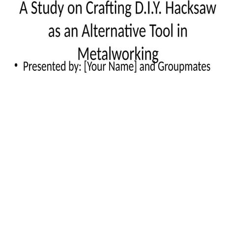 DIY_Hacksaw_Defense_Presentation (1).pptx