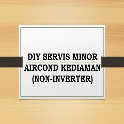 DIY MINOR SERVIS PENYAMANAN UDARA  (NON-INVERTER)