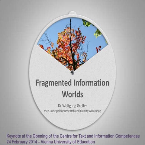 Fragmented Information Worlds (2014)