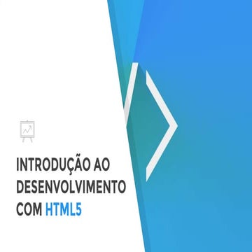 Introdução ao desenvolvimento com HTML 5