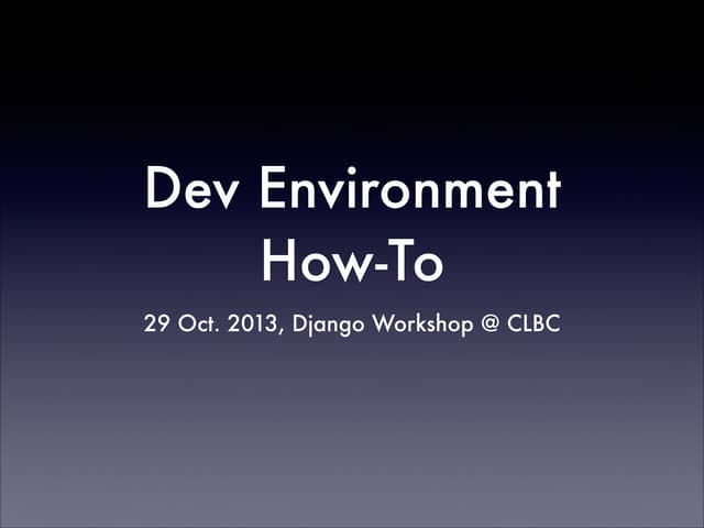 Django Dev Environment Howto