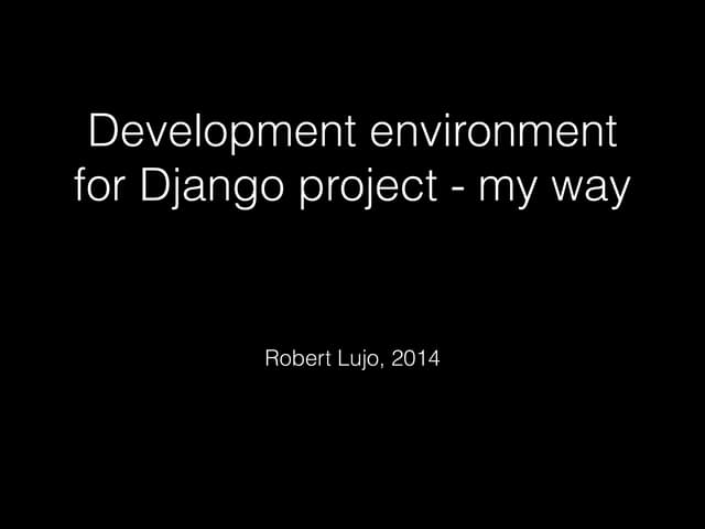 Django dev-env-my-way