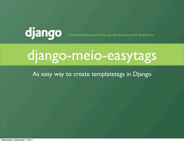 django-meio-easytags Lightining Talk @ DjangoCon US 2011