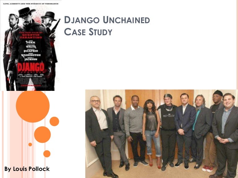 Django Unchained Case Study