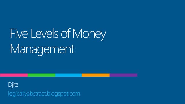 Five Money Management Levels by Djitz
