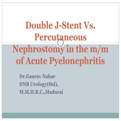 DJ Stenting or Percutaneous nephrostomy(PCN) in acute pyelonephritis
