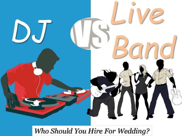DJ V/S Live Band Who Should You Hire For Wedding?