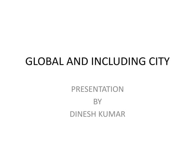GLOBAL AND INCLUDING CITY