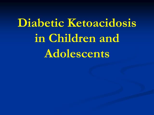 Diabetic Ketoacidosis (DKA) Power Point.pptx | Endocrine and Metabolic ...