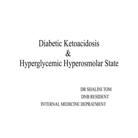 Diabetes ketoacidosis and hyperosmolar hyperglycemia