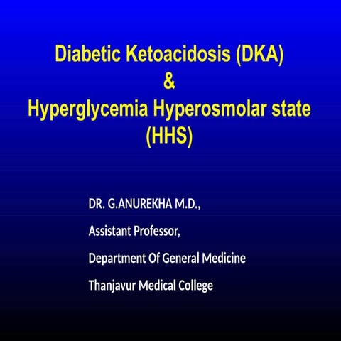 Diabetic keto acidosis and HHS presentation.pptx