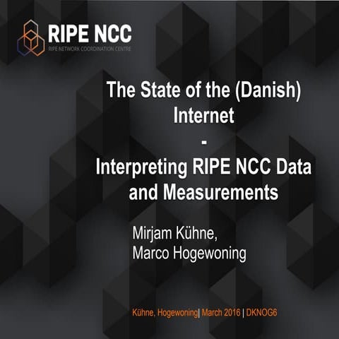 The State of the (Danish) Internet – Interpreting RIPE NCC Data and Measurements