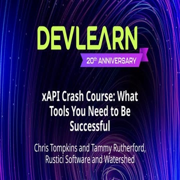 DL24-712-xAPI-Crash-Course-TompkinsRutherford-Presentation.pptx