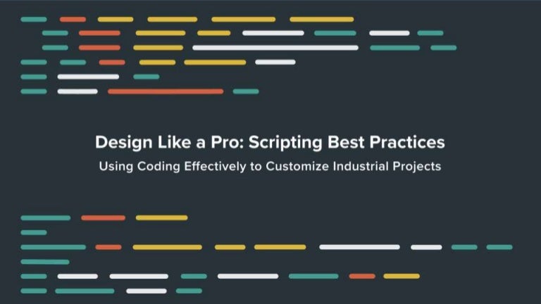 Design Like a Pro: Scripting Best Practices