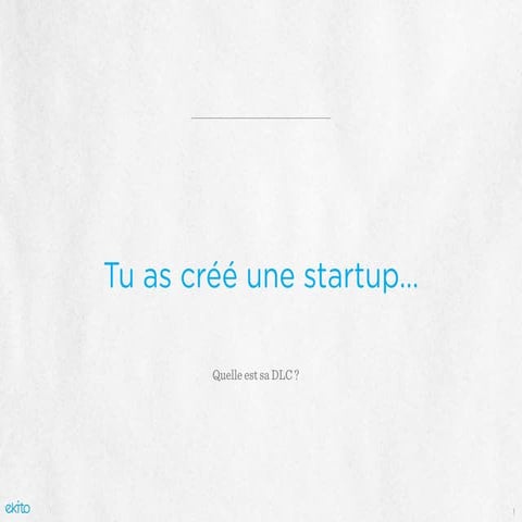 DLC d'une startup