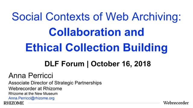 Social Contexts of Web Archiving: Collaboration and  Ethical Collection Building