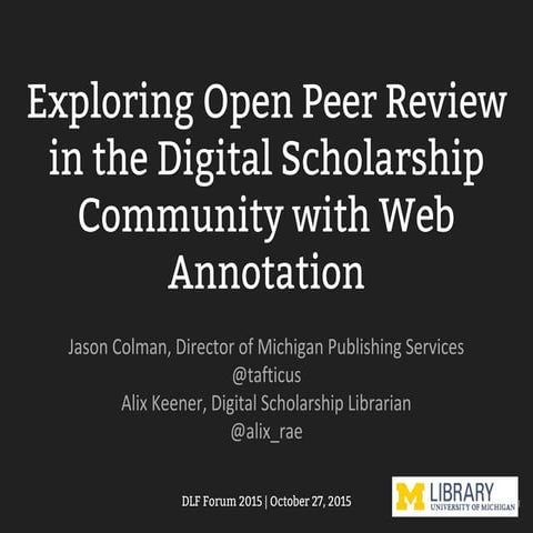 Exploring Open Peer Review in the Digital Scholarship Community with Web Annotation