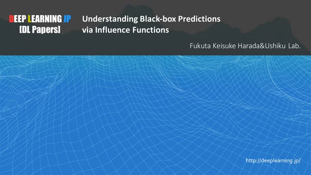 [DL輪読会]Understanding Black-box Pred...
