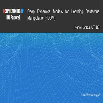 [DL輪読会]Deep Dynamics Models for Learning Dexterous Manipulation