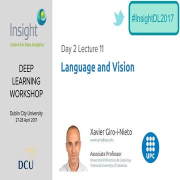 Language and Vision (D2L11 Insight@DCU Machine Learning Workshop 2017)