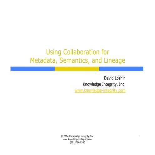 Using Collaboration for Metadata, Semantics and Lineage by David Loshin