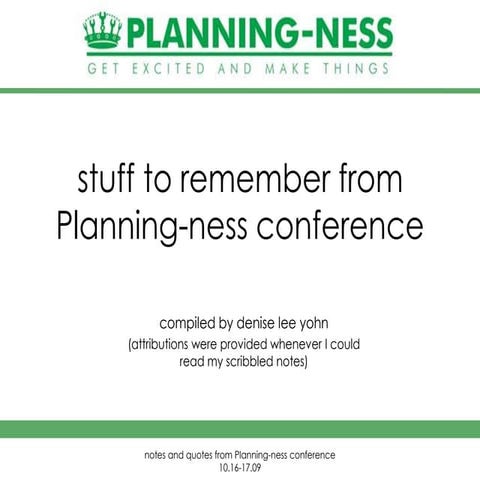 Notes & Quotes From Planning-ness Conference