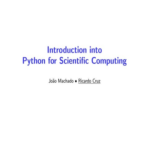 Python for Scientific Computing -- Ricardo Cruz | PPT