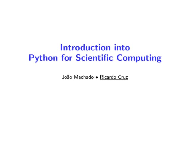 Python for Scientific Computing -- Ricardo Cruz