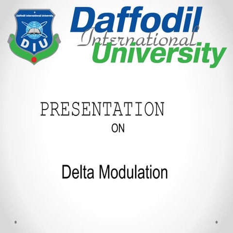 To study Delta Modulation and Demodulation and also observe the effect ...