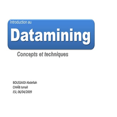 Introduction au datamining, concepts et techniques