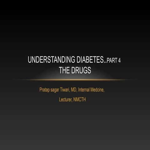 Diabetes part 4 ..the drugs