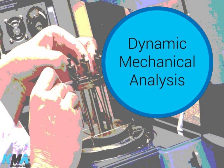 Dynamic Mechanical Analysis